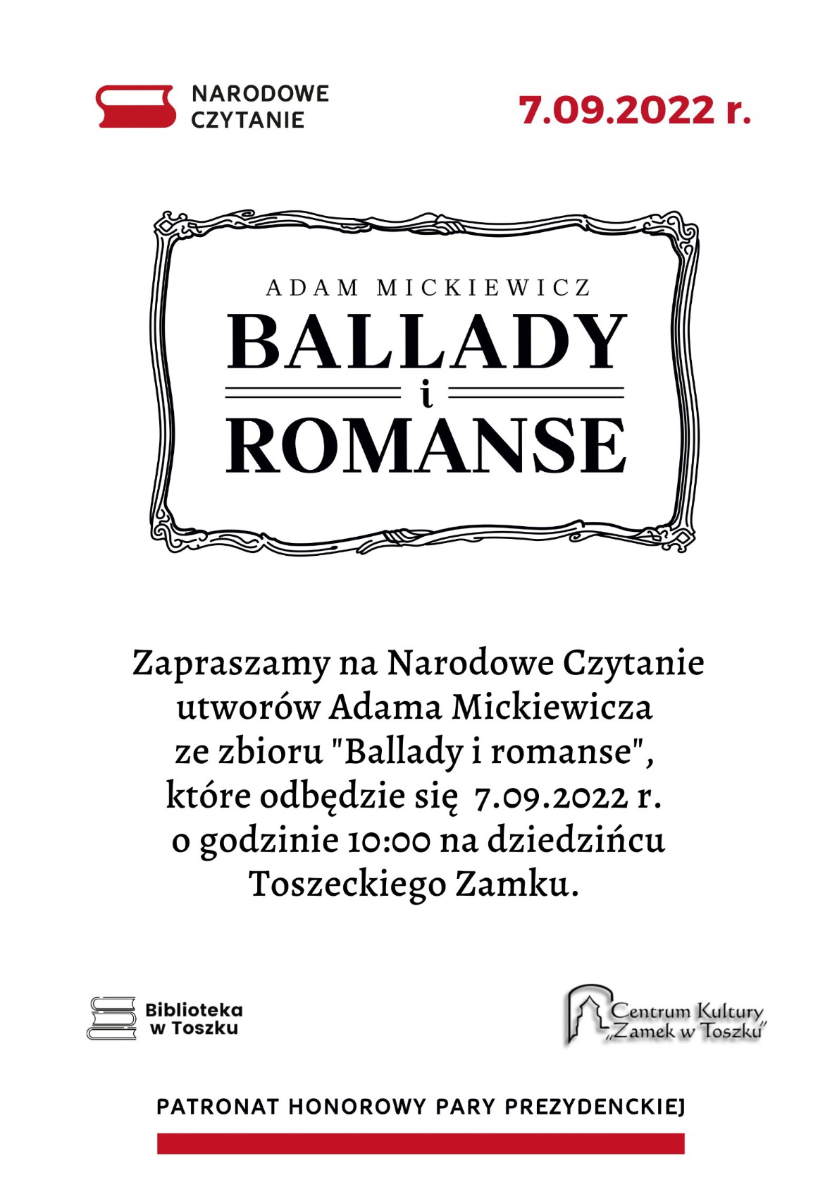 Zapraszamy na Narodowe Czytanie utworów Adama Mickiewicza ze zbioru "Ballady i romanse", które odbędzie się 7.09.2022 r. o godzinie 10:00 na dziedzińcu Toszeckiego Zamku.